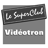 Videotron Le Super Club